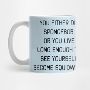 Spongebob Quote Mug